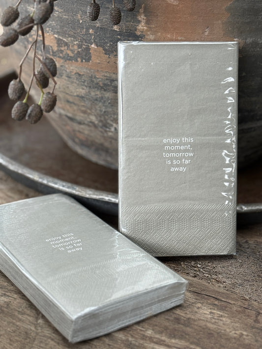 Servetten "Enjoy this moment, tomorrow is so far away"